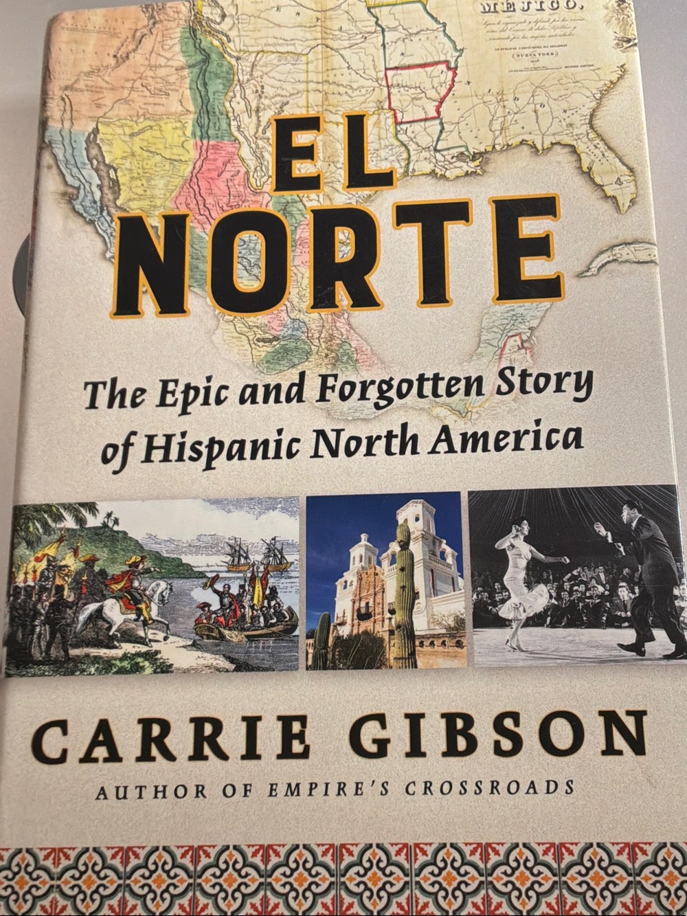 El Norte by Carrie Gibson - Hardcover Book